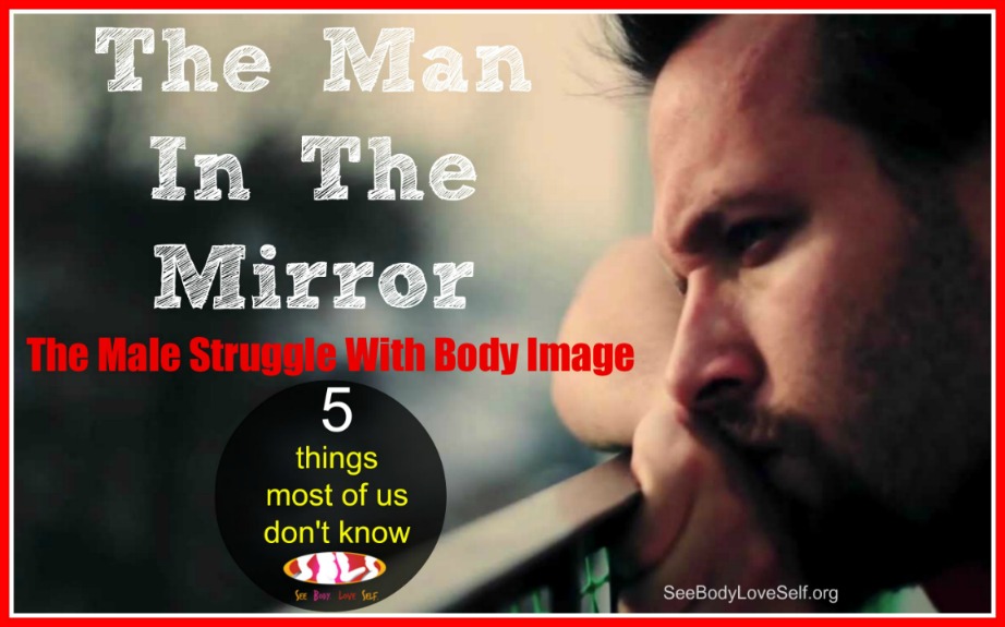 The Man In The Mirror | The Male Struggle With Body Image